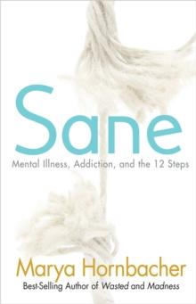 Sane : Mental Illness, Addiction, and the 12 Steps