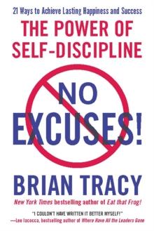 No Excuses! : The Power of Self-Discipline