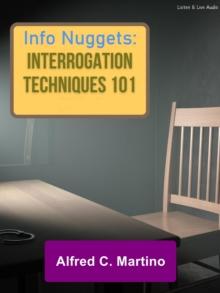 Audio Nuggets: Interrogation Techniques 101