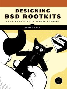 Designing BSD Rootkits