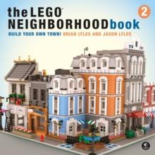 The Lego Neighborhood Book 2 : Build Your Own Town!