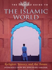 The Britannica Guide to the Islamic World