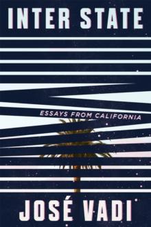 Inter State : Essays from California