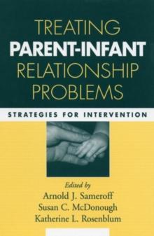 Treating Parent-Infant Relationship Problems : Strategies for Intervention