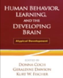 Human Behavior, Learning, and the Developing Brain : Atypical Development