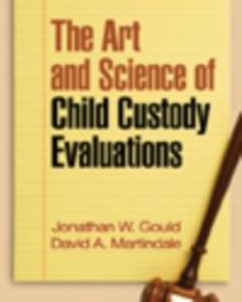 The Art and Science of Child Custody Evaluations