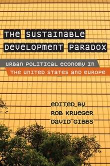 The Sustainable Development Paradox : Urban Political Economy in the United States and Europe