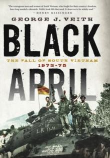 Black April : The Fall of South Vietnam, 1973-75