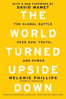 The World Turned Upside Down : The Global Battle over God, Truth, and Power