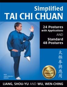 Simplified Tai Chi Chuan : 24 Postures with Applications & Standard 48 Postures