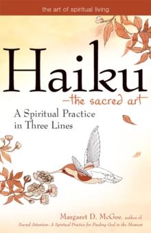 Haiku - The Sacred Art e-book : A Spiritual Practice in Three Lines