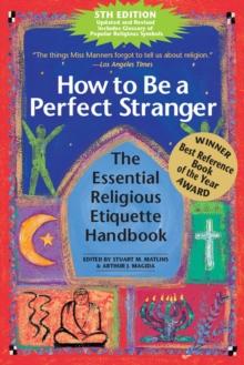 How to Be a Perfect Stranger  (5th Edition) : The Essential Religious Etiquette Handbook