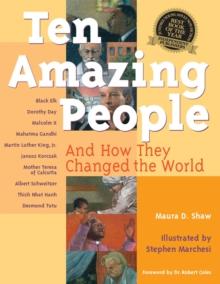 Ten Amazing People : And How They Changed the World