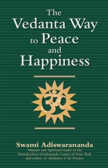 The Vedanta Way to Peace and Happiness