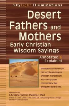 Desert Fathers and Mothers e-book : Early Christian Wisdom Sayings Annotated & Explained