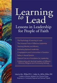 Learning to Lead : Lessons in Leadership for People of Faith