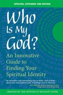 Who Is My God? (2nd Edition) : An Innovative Guide to Finding Your Spiritual Identity