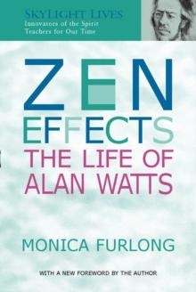 Zen Effects : The Life of Alan Watts