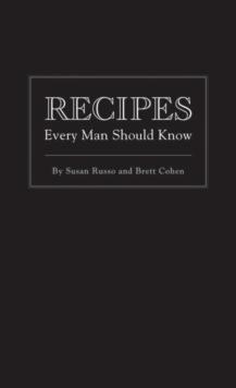 Recipes Every Man Should Know