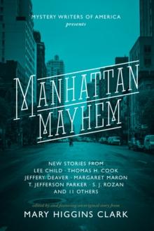 Manhattan Mayhem : New Crime Stories from Mystery Writers of America New Crime Stories from Mystery Writers of America