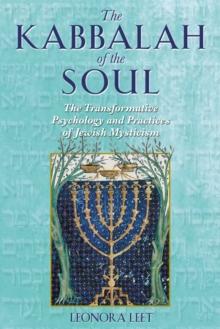 The Kabbalah of the Soul : The Transformative Psychology and Practices of Jewish Mysticism