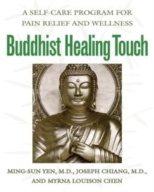 Buddhist Healing Touch : A Self-Care Program for Pain Relief and Wellness