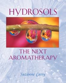 Hydrosols : The Next Aromatherapy