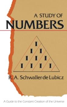 A Study of Numbers : A Guide to the Constant Creation of the Universe