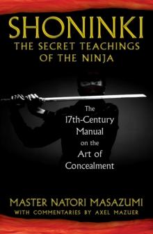 Shoninki: The Secret Teachings of the Ninja : The 17th-Century Manual on the Art of Concealment