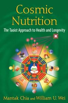 Cosmic Nutrition : The Taoist Approach to Health and Longevity