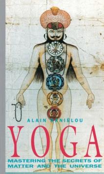 Yoga : Mastering the Secrets of Matter and the Universe