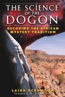 The Science of the Dogon : Decoding the African Mystery Tradition