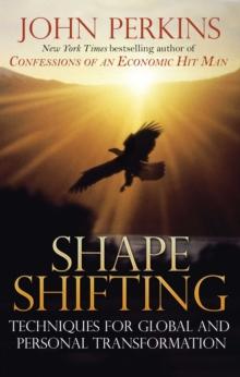 Shapeshifting : Techniques for Global and Personal Transformation