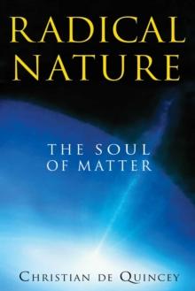 Radical Nature : The Soul of Matter