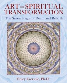 Art and Spiritual Transformation : The Seven Stages of Death and Rebirth