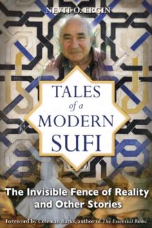 Tales of a Modern Sufi : The Invisible Fence of Reality and Other Stories