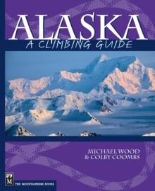 Alaska : A Climbing Guide