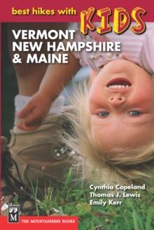 Best Hikes with Kids: Vermont, New Hampshire & Maine