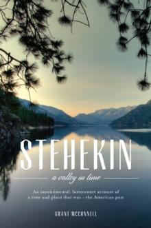 Stehekin: A Valley in Time