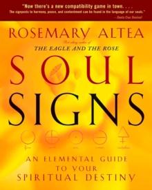 Soul Signs : An Elemental Guide to Your Spiritual Destiny