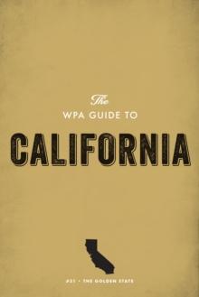 The WPA Guide to California : The Golden State