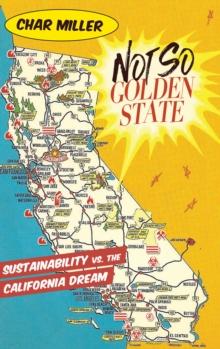 Not So Golden State : Sustainability vs. the California Dream