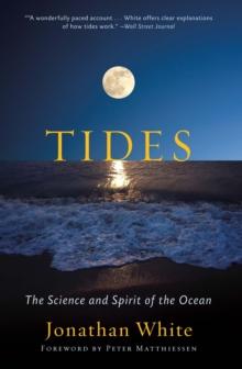 Tides : The Science and Spirit of the Ocean