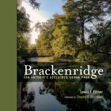 Brackenridge Park : San Antonios Acclaimed Urban Park