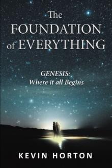 The Foundation of Everything : Genesis