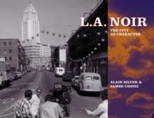 L.A. Noir : The City as Character