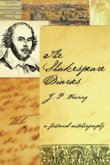 The Shakespeare Diaries : A Fictional Autobiography