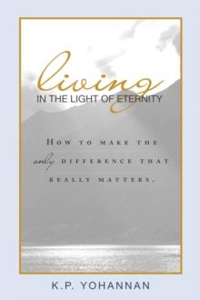 Living in the Light of Eternity