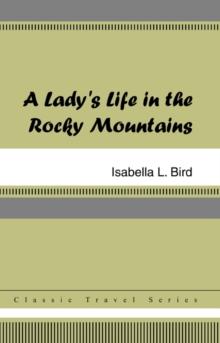 A Lady's Life in the Rocky Mountains