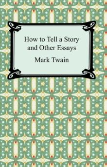 How to Tell a Story and Other Essays